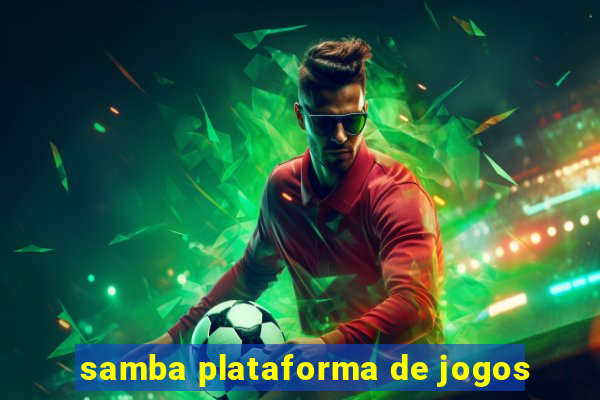 samba plataforma de jogos